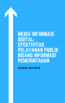 Media Informasi Digital Efektivitas Pelayanan Publik Bidang Informasi Pemerintahan