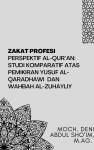 Zakat Profesi Perspektif Al-Qur’an Studi Komparatif Atas Pemikiran Yusuf Al-Qaradhawi Dan Wahbah Al-Zuhayliy