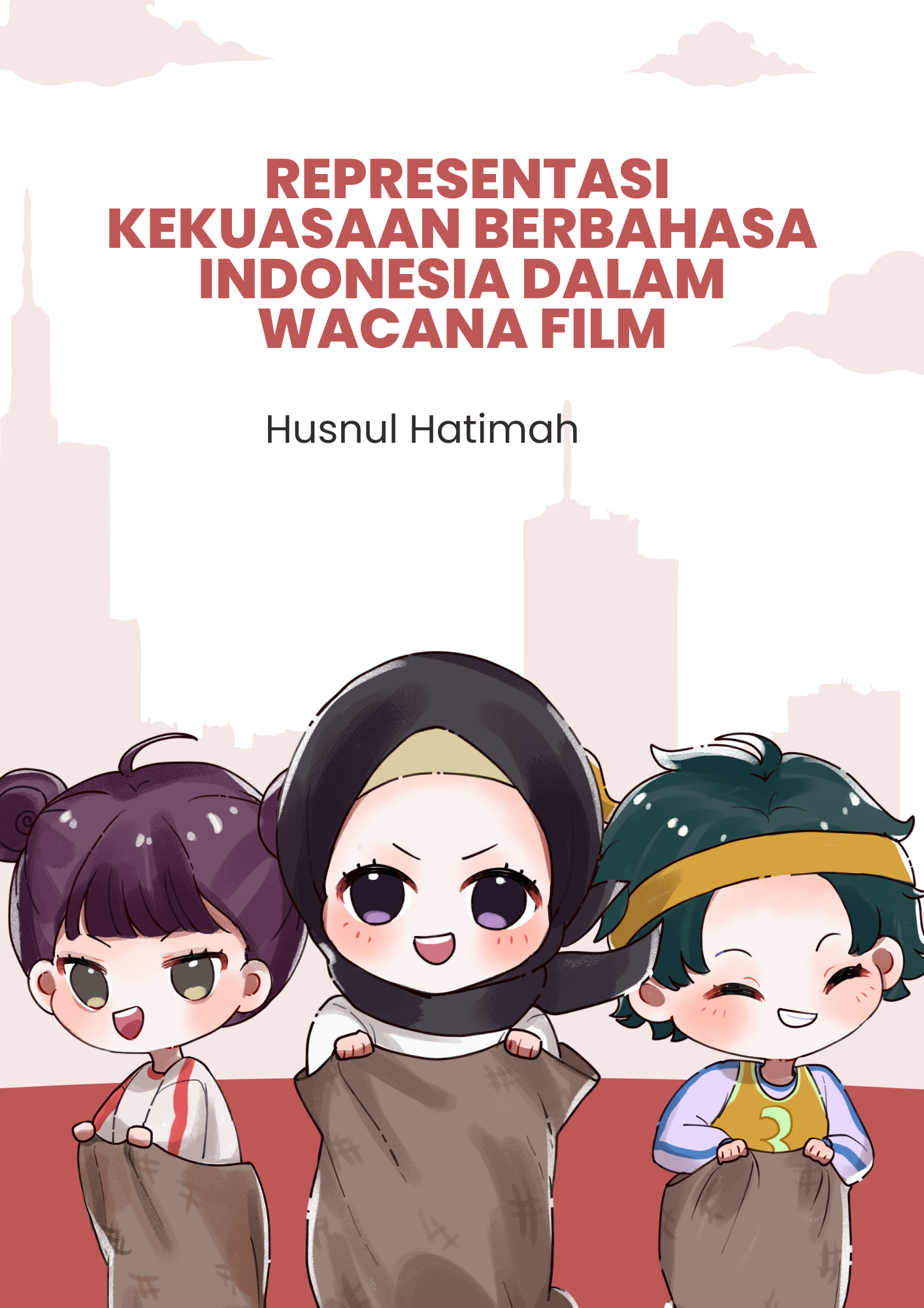 REPRESENTASI KEKUASAAN BERBAHASA INDONESIA DALAM WACANA FILM