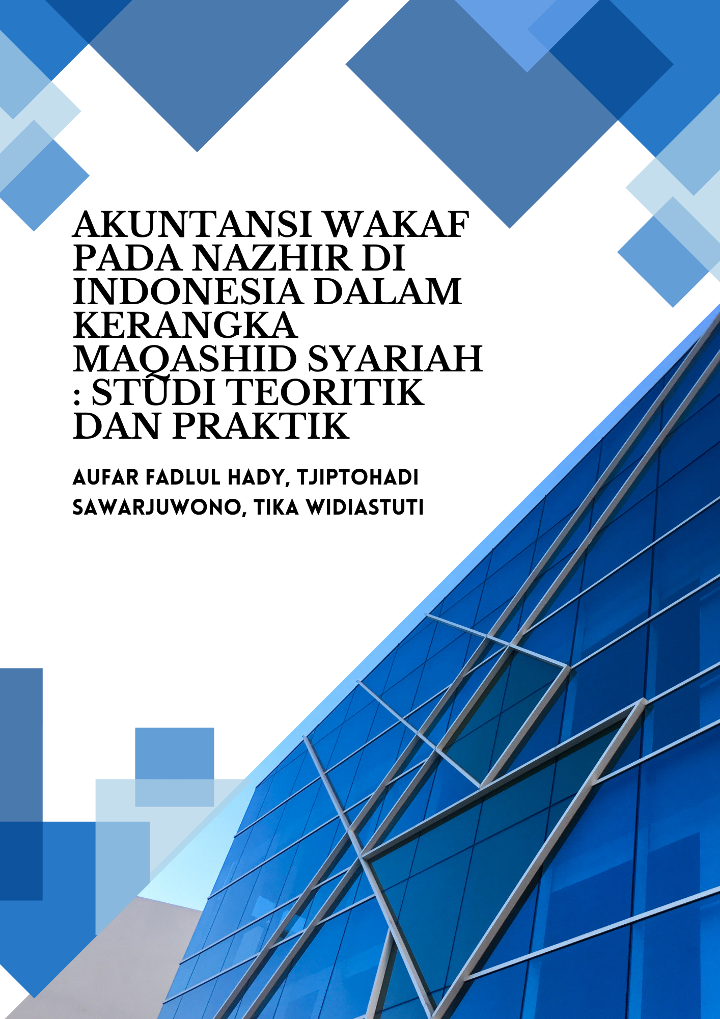 Akuntansi Wakaf Pada Nazhir Di Indonesia Dalam Kerangka Maqashid Syariah Studi Teoritik Dan Praktik