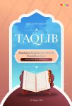 TAQLIB Paradigma Transformasi Holistik Pendidikan Islam (Sinergi Hati, Akal, dan Karakter)