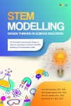 Stem Modelling Design Thinking In Science Education An Innovative Instructional Design of Science Learning to Enhance Scientific Modeling and Explanation Skills