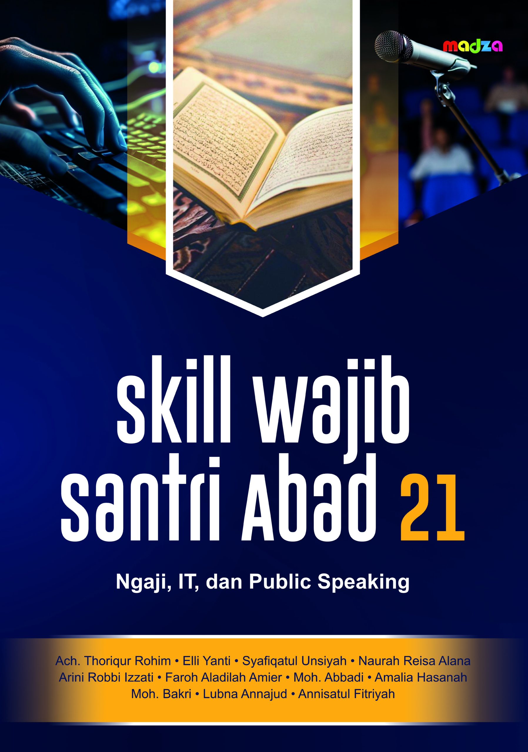 Skill Wajib Santri Abad 21: Ngaji, IT, dan Public Speaking