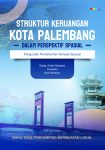 Struktur Keruangan Kota Palembang dalam Perspektif Spasial Penguatan Pemahaman Konsep Spasial