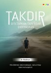 Takdir – Ditetapkan Tapi Tidak Dibebaskan