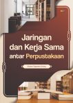 Jaringan dan Kerja Sama Antar Perpustakaan