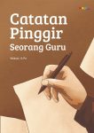 Catatan Pinggir Seorang Guru