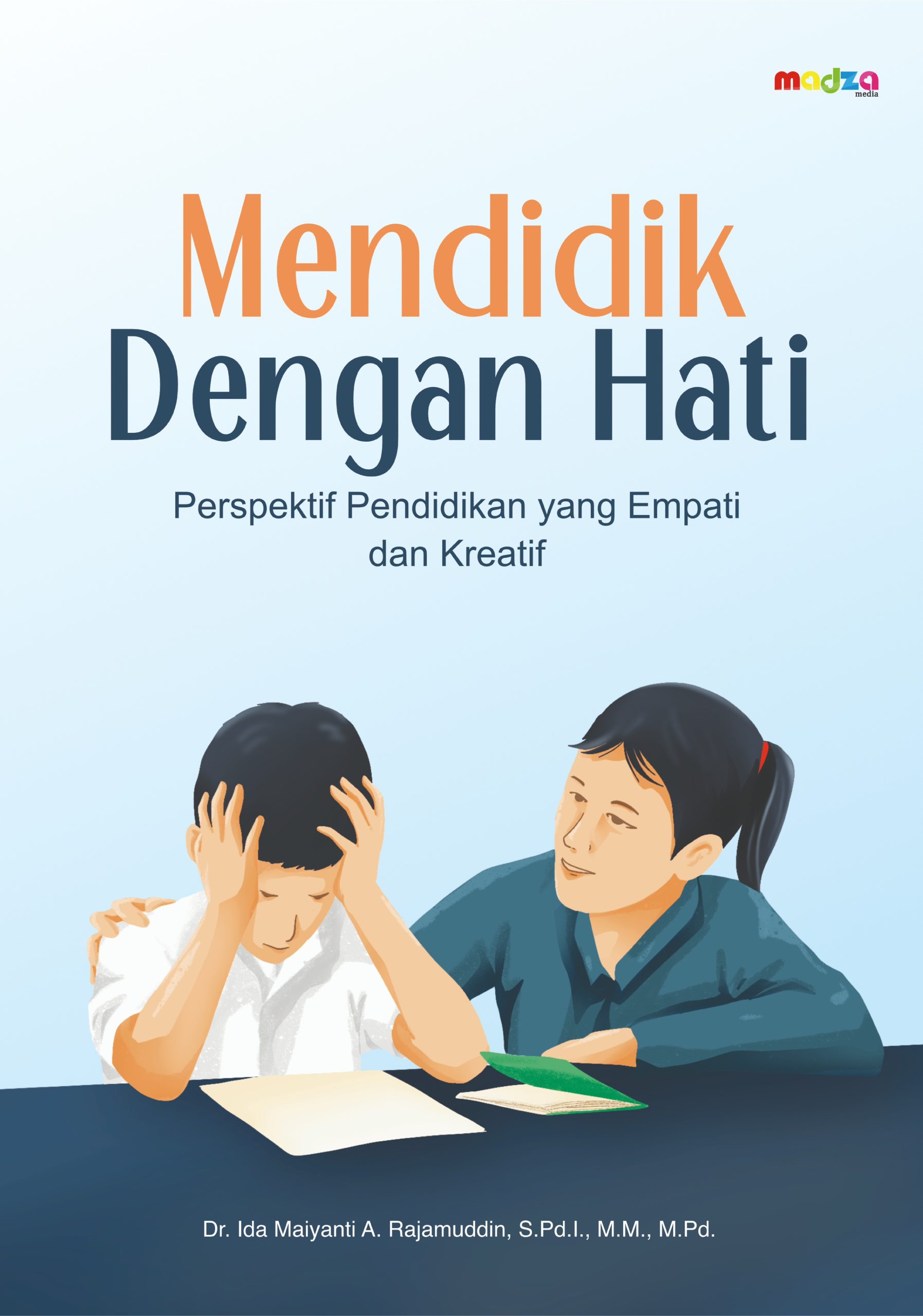 Mendidik Dengan Hati Perspektif Pendidikan Empati dan Kreatif