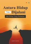 Antara Hidup yang Dijalani dan Hidup yang Didoakan
