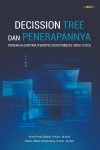 Decission Tree dan Penerapannya dengan Iterative Dichotomizes Versi 3 (ID3)