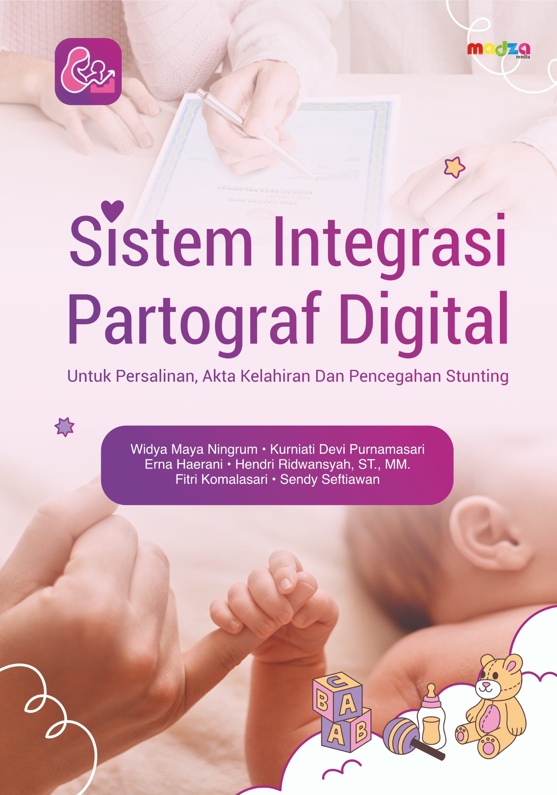 Sistem Integrasi Partograf Digital untuk Persalinan, Akta Kelahiran, dan Pencegahan Stunting