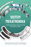 Sistem Mekatronika – Implementasi Mesin Pakan Dukung Ketahanan Pangan