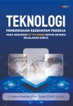Teknologi Pemeriksaan Kesehatan Pekerja pada Kegiatan Fit to Work untuk Deteksi Kelelahan Kerja