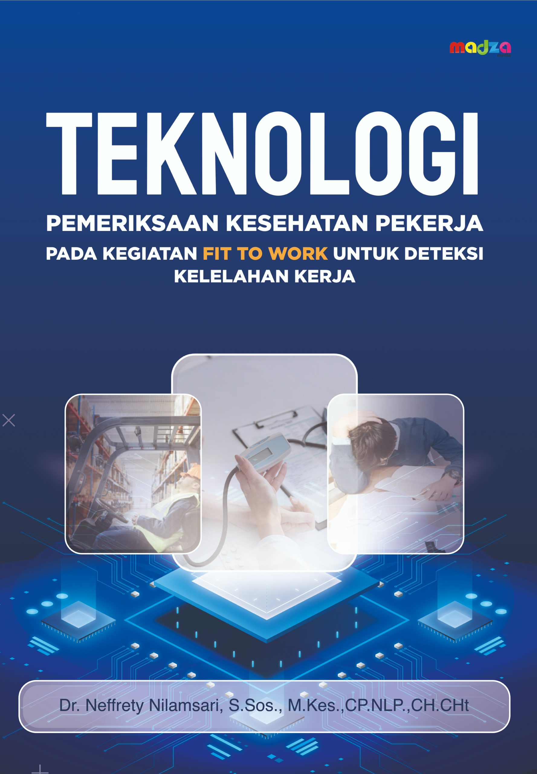 Teknologi Pemeriksaan Kesehatan Pekerja pada Kegiatan Fit to Work untuk Deteksi Kelelahan Kerja