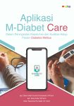 Aplikasi M-Diabet Care dalam Peningkatan Kepatuhan dan Kualitas Hidup Pasein Diabetes Melitus