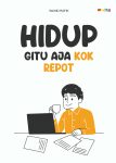Hidup Gitu Aja Kok Repot