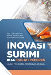 Inovasi Surimi Ikan Rucah Peperek Kajian Fisikokimia dan Formulasi Sagu