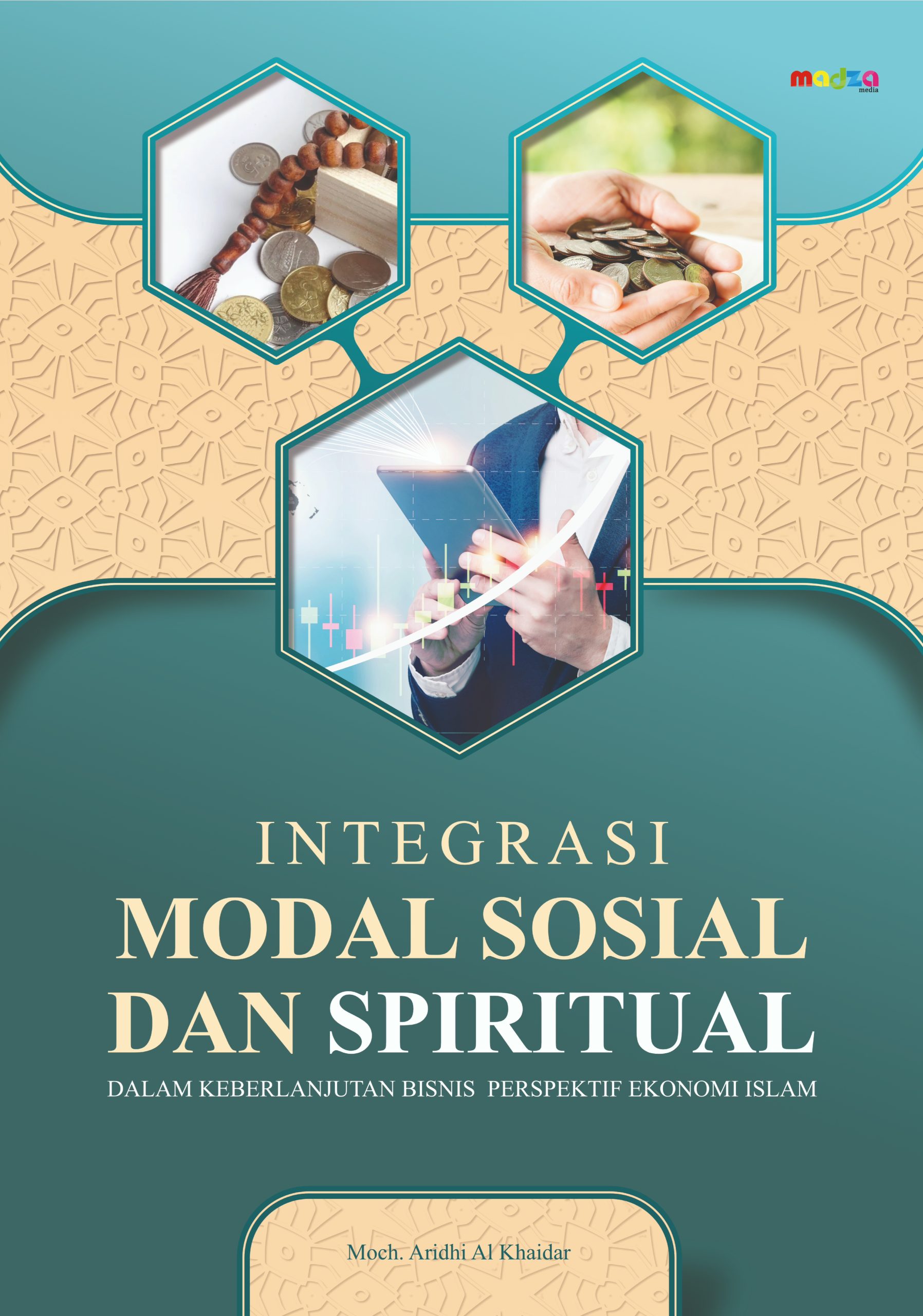 Integrasi Modal Sosial dan Spiritual dalam Keberlanjutan Bisnis Perspektif Ekonomi Islam