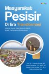 Masyarakat Pesisir di Era Transformasi Integrasi Gender dalam Ekonomi Maritim Menuju Pembangunan Berkelanjutan