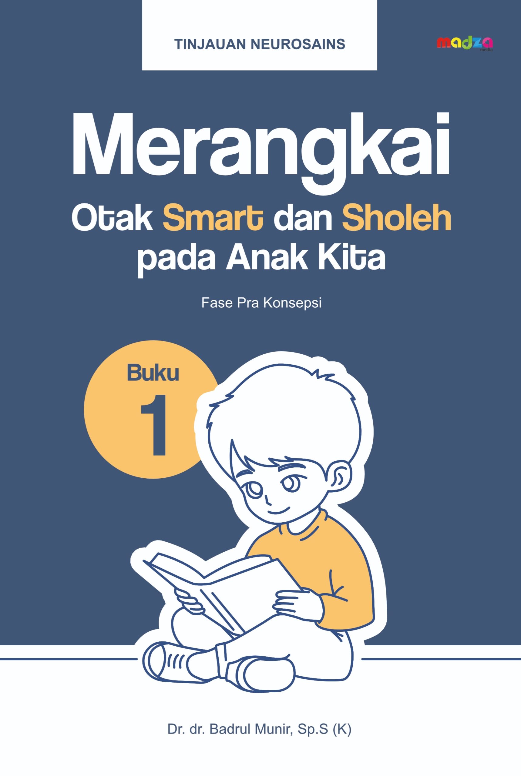 Merangkai Otak Smart dan Sholeh Pada Anak Kita Fase Pra Konsepsi