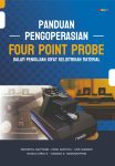 Panduan Pengoperasian Four Point Probe dalam Pengujian Sifat Kelistrikan Material