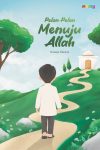 Pelan-Pelan Menuju Allah