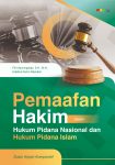Pemaafan Hakim dalam Hukum Pidana Nasional dan Hukum Pidana Islam Suatu Kajian Komparatif
