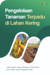 Pengelolaan Tanaman Terpadu di Lahan Kering