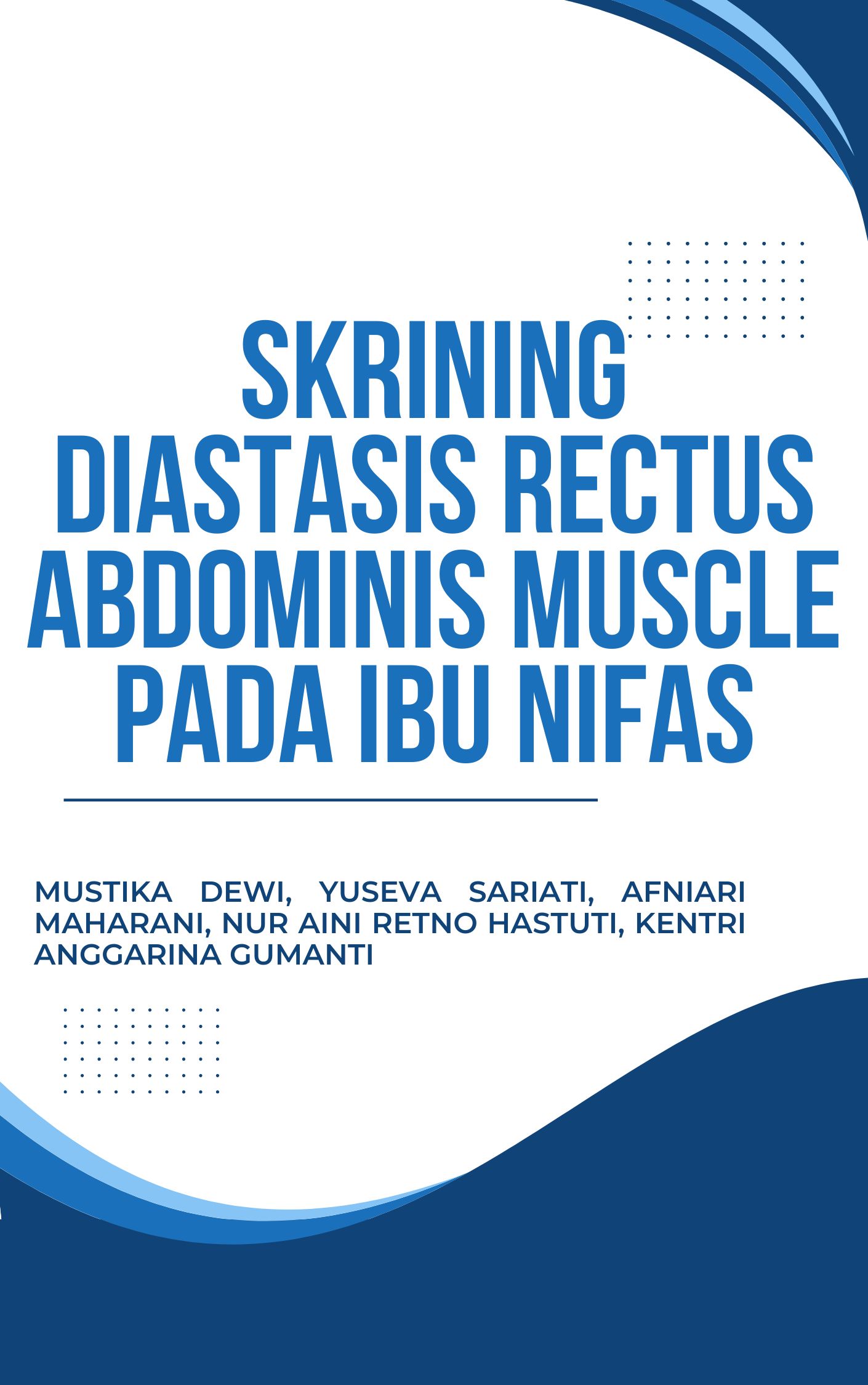Skrining Diastasis Rectus Abdominis Muscle pada Ibu Nifas