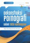Dekonstruksi Pornografi dalam Tafsir Kontemporer (Telaah Tafsir Maqasidi Abdul Mustaqim)