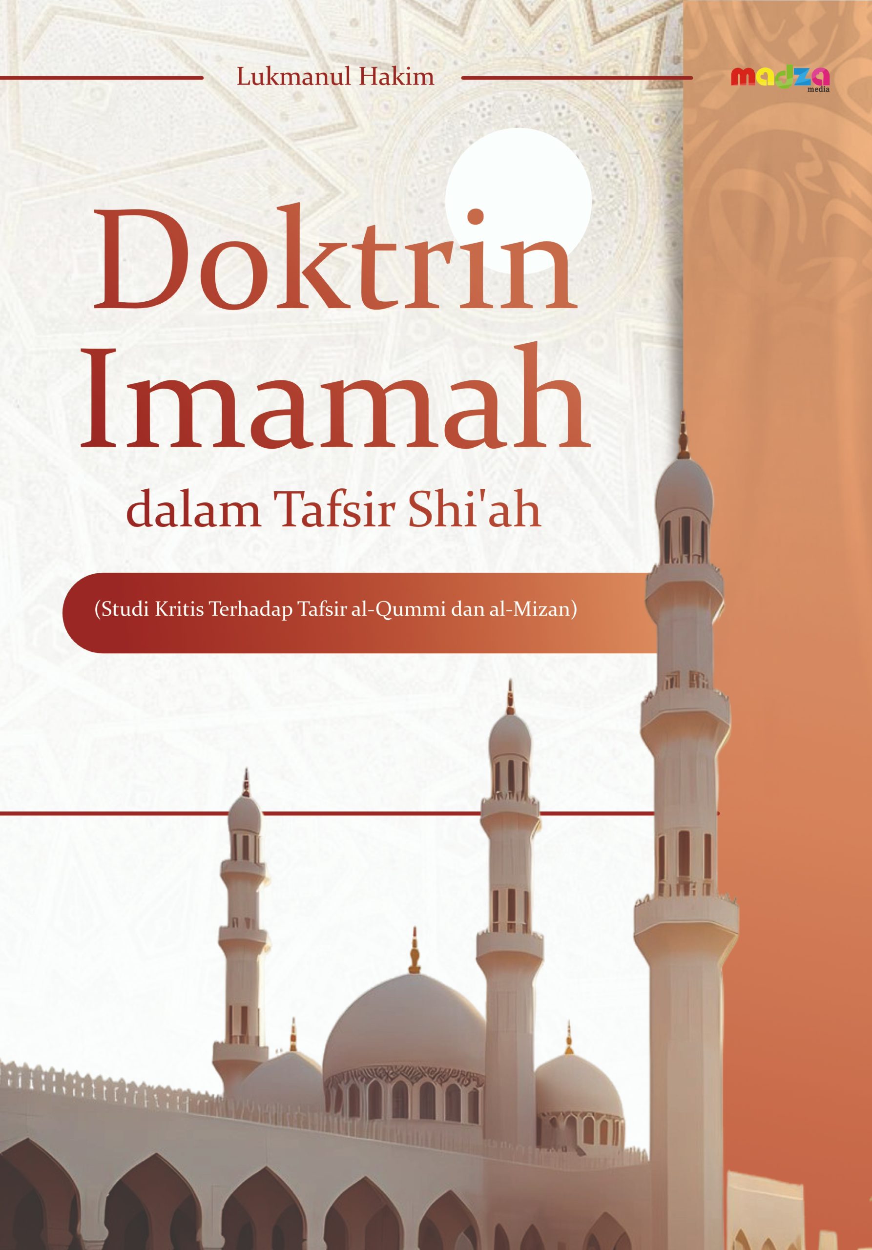 Doktrin Imamah dalam Tafsir Syi'ah (Studi Kritis Terhadap Tafsir Al-Qumi dan Al-Mizan)