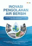 Inovasi Pengolahan Air Bersih dengan Metode Water Treatment System untuk Lingkungan Berkelanjutan