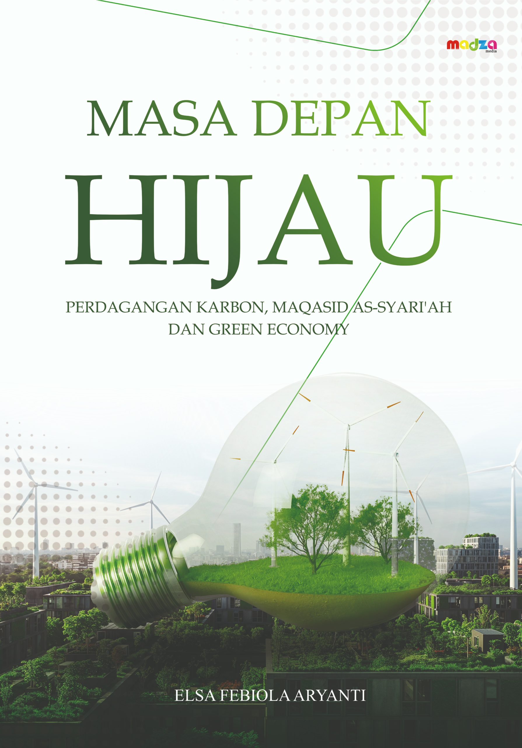 Masa Depan Hijau: Perdagangan Karbon, Maqasid As-Syari'ah dan Green Economy