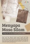 Menyapa Masa Silam Filologi dan Warisan Naskah