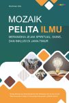 Mozaik Pelita Ilmu Merangkai Jejak Spiritual, Sains, dan Inklusi