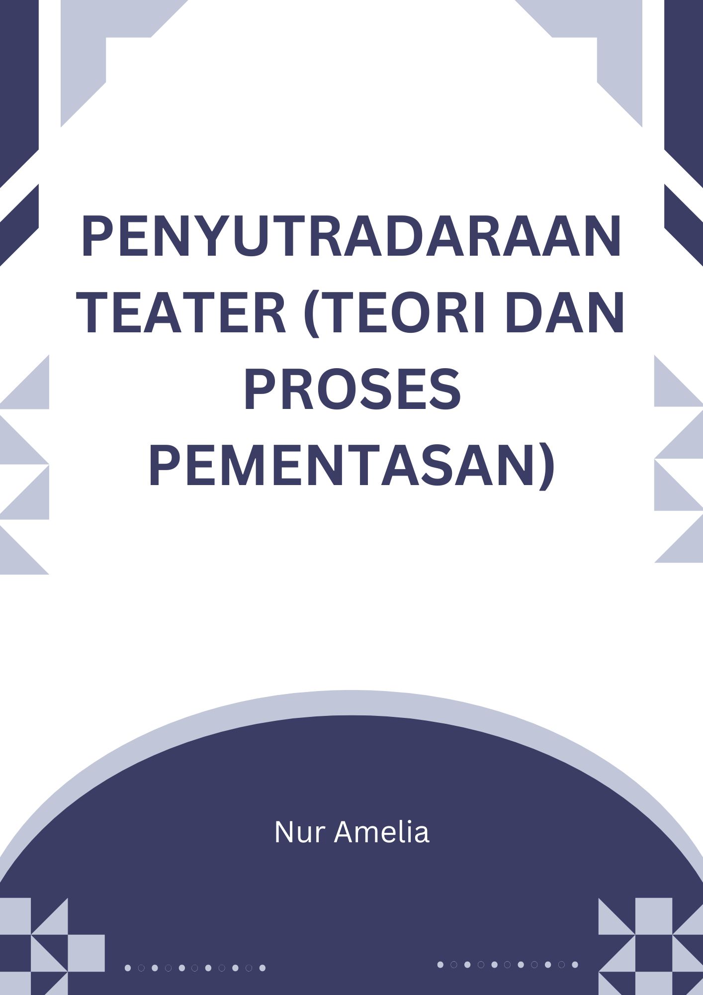 Penyutradaraan Teater (Teori dan Proses Pementasan)