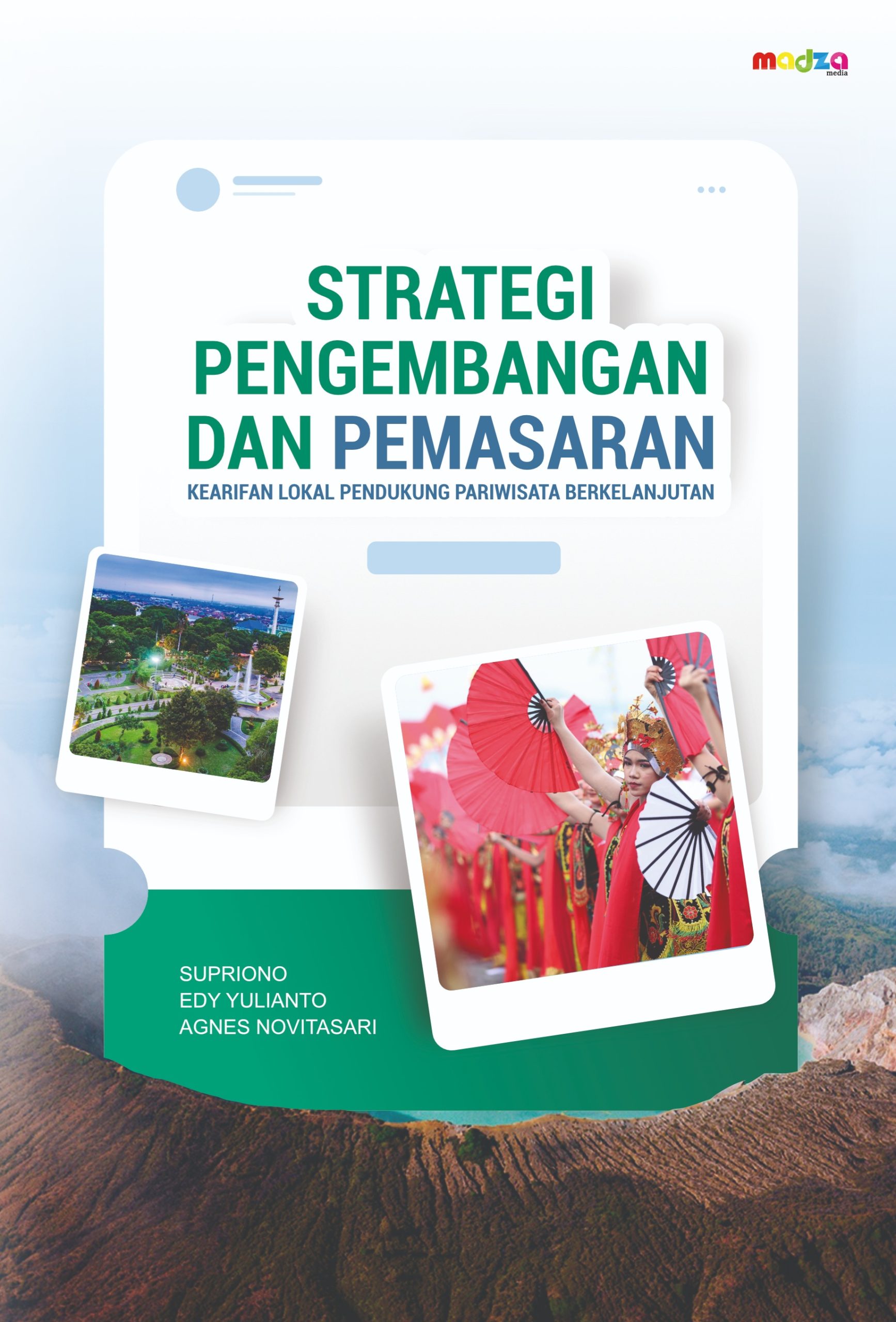 Strategi Pengembangan dan Pemasaran Kearifan Lokal Pendukung Pariwisata Berkelanjutan