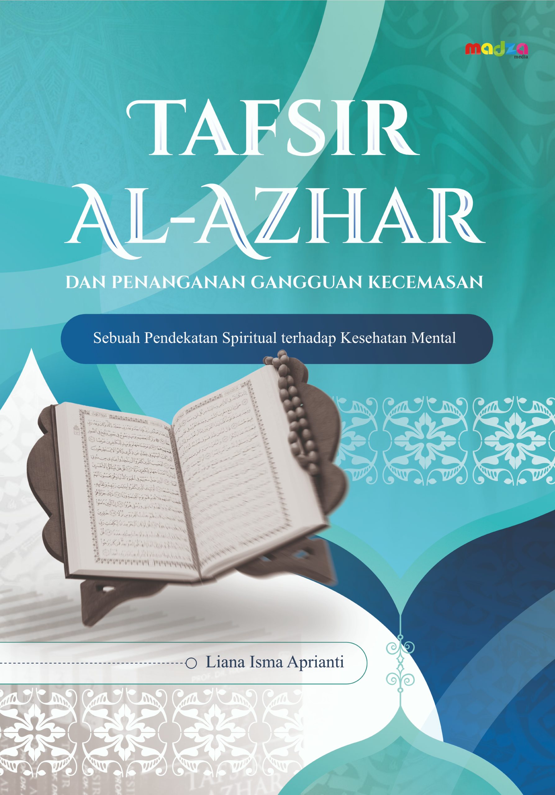 Tafsir Al-Azhar dan Penanganan Gangguan Kecemasan (Sebuah Pendekatan Spiritual Terhadap Kesehatan Mental)