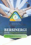 Bersinergi untuk Keselamatan Pasien dengan Membangun Budaya Kolaborasi Perawat Menggunakan Team STEPPS