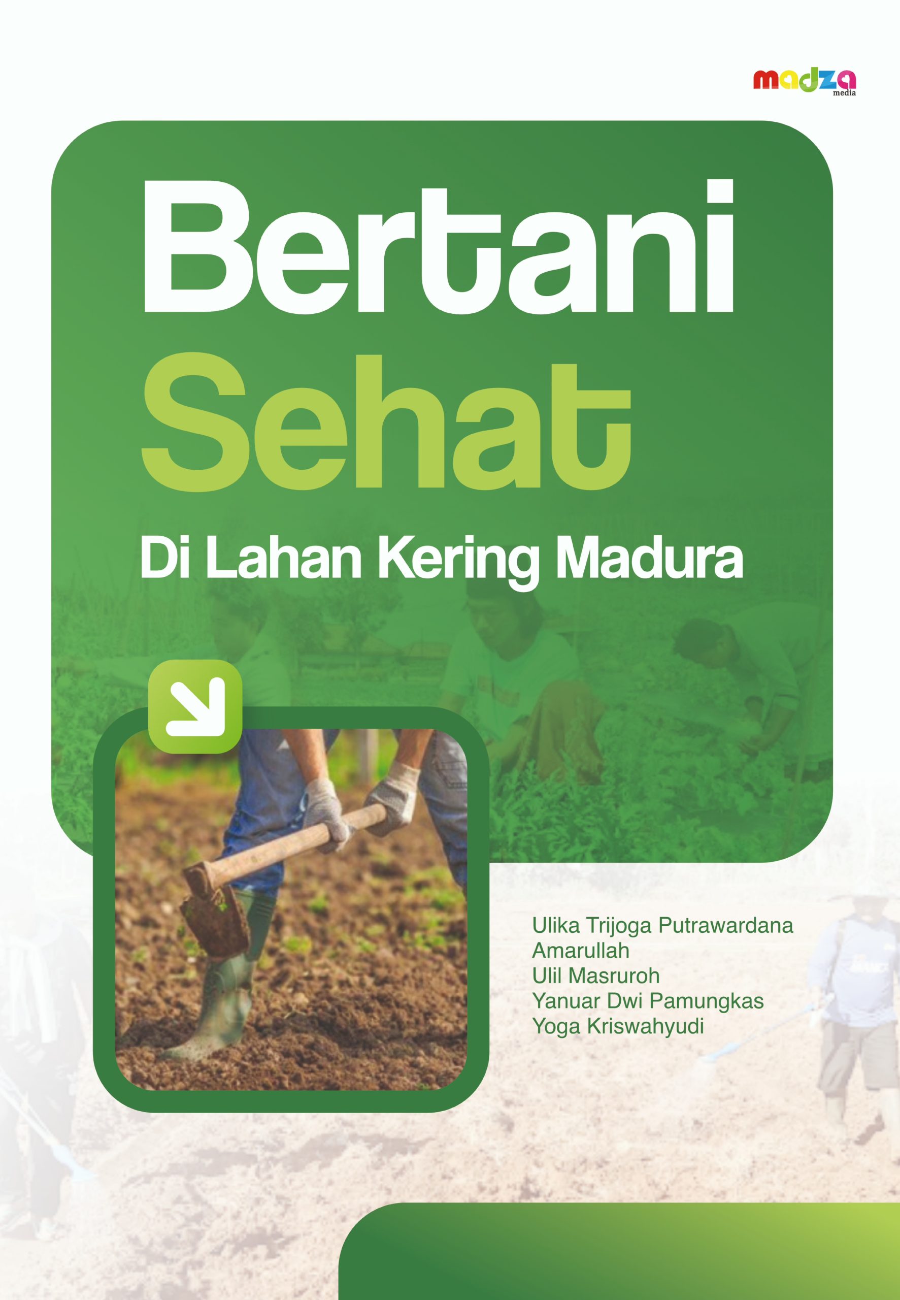 Bertani Sehat di Lahan Kering Madura