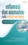 Inflamasi dan Biomarker Pada Critical Care Illness dari Respon Imun Hingga Prediksi Prognosis di ICU dan IGD