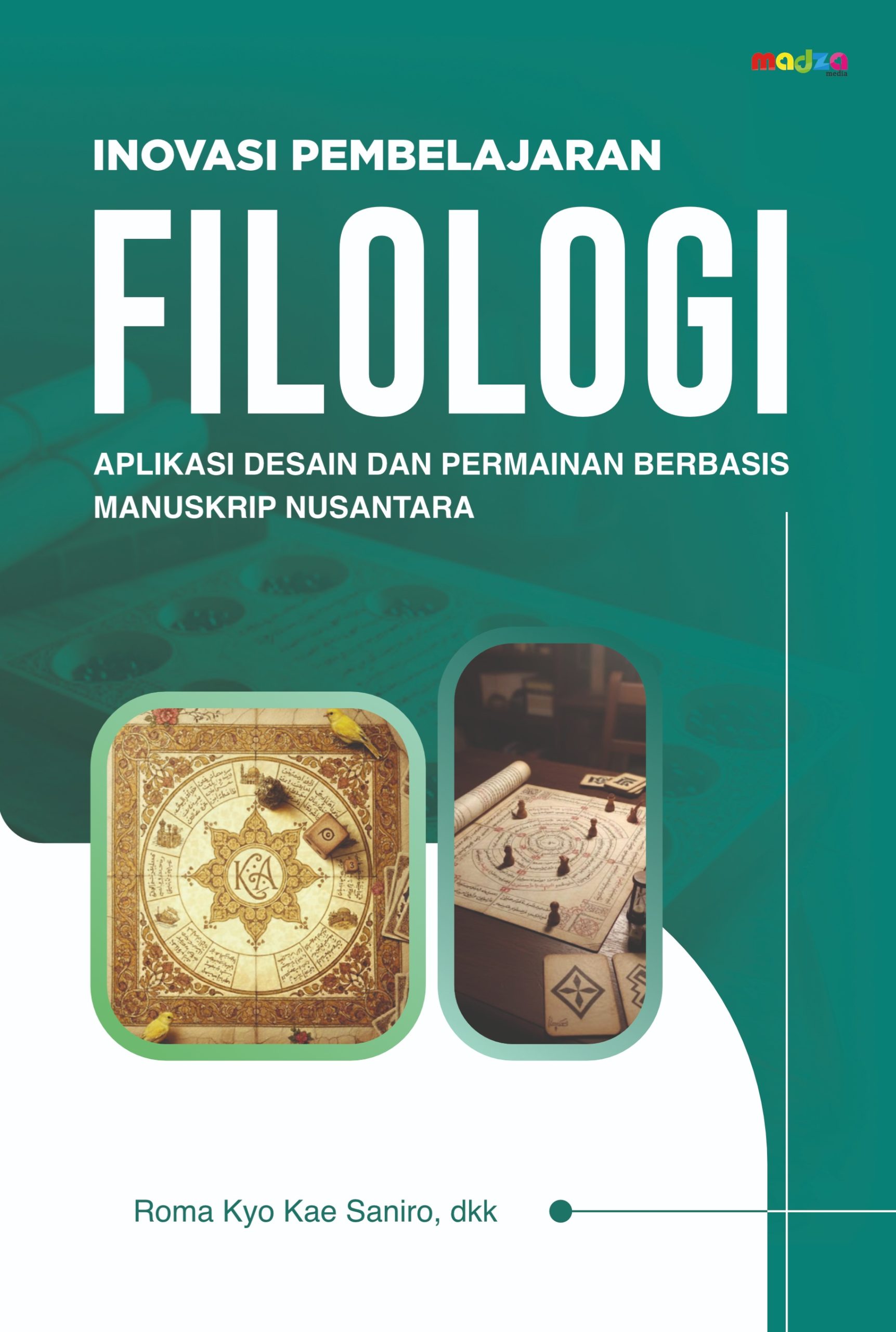 Inovasi Pembelajaran Filologi: Aplikasi Desain dan Permainan Berbasis Manuskrip Nusantara
