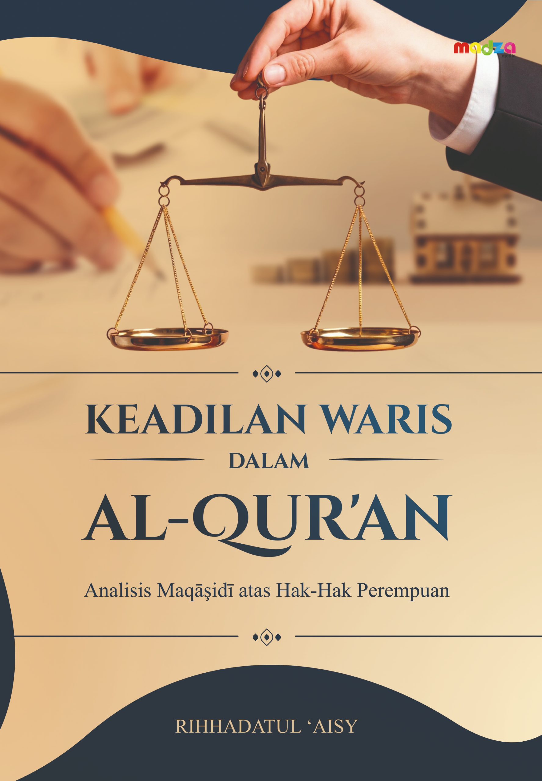 Keadilan Waris dalam Al-Qur'an: Analisis Maqasidi Atas Hak-Hak Perempuan
