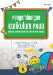 Pengembangan Kurikulum PAUD Berbasis Kearifan Lokal dan Karakter Anak Bangsa