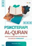 Psikoterapi Al-Qur’an Sebagai Pendekatan Penyembuhan Kecanduan Pornografi