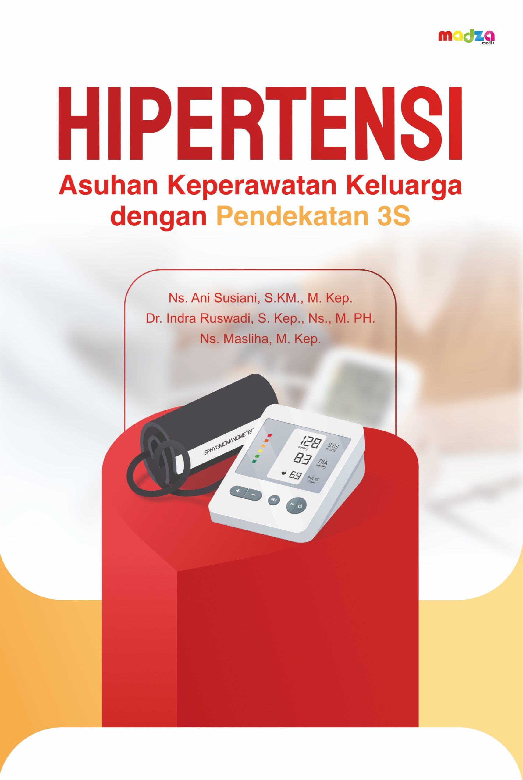 Hipertensi, Asuhan Keperawatan Keluarga dengan Pendekatan 3S