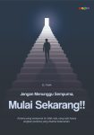 Jangan Menunggu Sempurna, Mulai Sekarang!