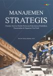 Manajemen Strategis Orientasi Teori ke Praktik Profesional Pada Institusi Pendidikan, Pemerintah & Organisasi Nir Laba