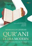Membangun Generasi Qur’ani di Era Modern (Paradigma Pendidikan Islam yang Transformatif)
