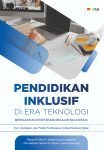 Pendidikan Inklusif di Era Teknologi Mewujudkan Kesetaraan Belajar Bagi Semua